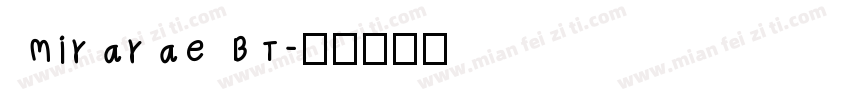 Mirarae BT字体转换